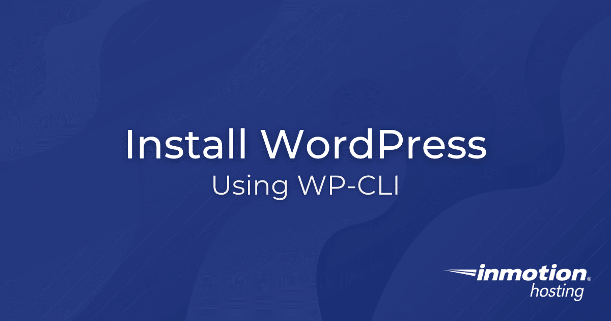 How to Install Wordpress on Inmotion Hosting